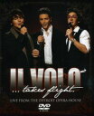 【輸入盤DVD】【1】IL VOLO / IL VOLO: TAKES FLIGHT - LIVE FROM DETROIT OPERA (イル ヴォーロ)