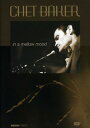 【輸入盤DVD】【新品】【0】CHET BAKER / IN A MELLOW MOOD(チェット・ベイカー)