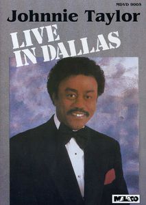 【輸入盤DVD】JOHNNIE TAYLOR / LIVE AT DALLAS(ジョニー テイラー)