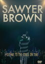 【輸入盤DVD】【新品】SAWYER BROWN / GET ME TO THE STAGE ON TIME【DM2025/1/24発売】