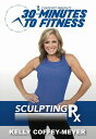 【輸入盤DVD】【新品】Kelly Coffey-Meyer / 30 Minutes To Fitness: Sculpting Rx