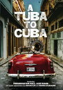 【輸入盤DVD】【新品】Tuba To Cuba / A Tuba To Cuba
