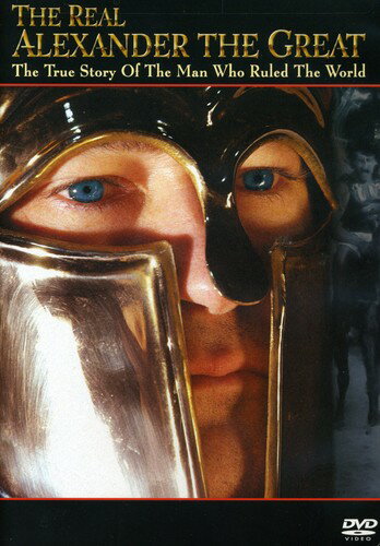 ��͢����DVD�ۡڿ��ʡ�REAL ALEXANDER GREAT: TRUE STORY OF MAN WHO RULED