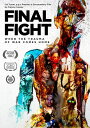 【輸入盤DVD】【新品】FINAL FIGHT【D2024/4/9発売】