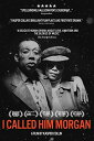 【輸入盤DVD】【新品】I Called Him Morgan