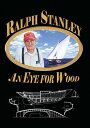 【輸入盤DVD】【新品】Ralph Stanley: An Eye For Wood
