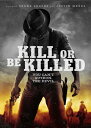 【輸入盤DVD】【新品】KILL OR BE KILLED