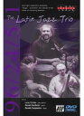 【輸入盤DVD】【新品】LATIN JAZZ TRIO / LATIN JAZZ TRIO