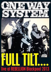 yADVDzONE WAY SYSTEM / FULL TILT: LIVE AT REBELLION 2013