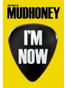 【輸入盤DVD】【新品】MUDHONEY / I'M NOW: STORY OF MUDHONEY(2)