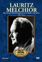 【輸入盤DVD】LAURITZ MELCHIOR: THE ART OF HELDENTENOR IN OPERA