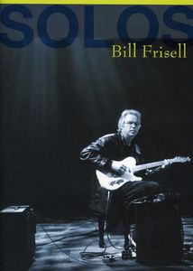 【輸入盤DVD】【0】BILL FRISELL / SOLOS: JAZZ SESSIONS