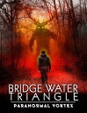 【輸入盤DVD】【新品】BRIDGEWATER TRIANGLE: PARANORMAL VORTEX