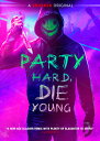 【輸入盤DVD】【新品】PARTY HARD, DIE YOUNG