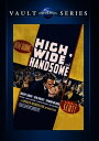 【輸入盤DVD】【新品】High Wide & Handsome / High, Wide and Handsome