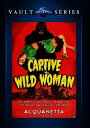 【輸入盤DVD】【新品】Captive Wild Woman