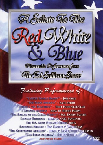 SALUTE TO THE RED WHITE & BLUE : Memorable Performances from the Ed Sullivan Show