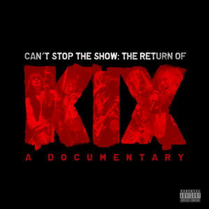 楽天あめりかん・ぱい【輸入盤DVD】KIX / CAN'T STOP THE SHOW: THE RETURN OF KIX （2PC） （2016/9/23）（キックス）