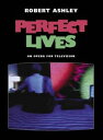 【輸入盤DVD】【新品】ROBERT ASHLEY / PERFECT LIVES (2PC)【DM2017/3/10発売】