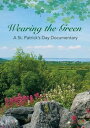 【輸入盤DVD】【新品】VA / WEARING THE GREEN: DOCUMENTARY ON ST. PATRICK'S【DM2017/2/10発売】