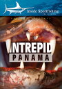 【輸入盤DVD】INSIDE SPORTFISHING: INTREPID PANAMA (2018/8/14発売)