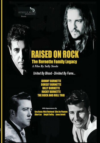 【輸入盤DVD】RAISED ON ROCK - THE BURNETTE FAMILY LEGACY【D2023/4/18発売】