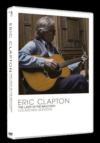 【輸入盤DVD】ERIC CLAPTON / LADY IN THE BALCONY: LOCKDOWN SESSIONS (NTR0 UK)【DM2021/11/12発売】..
