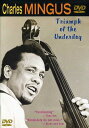 【輸入盤DVD】CHARLES MINGUS / TRIUMPH OF THE UNDERDOG