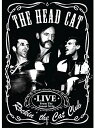 【輸入盤DVD】Head Cat / Rockin' The Cat Club