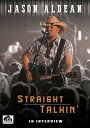 【輸入盤DVD】Jason Aldean / Straight Talkin