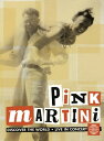 【輸入盤DVD】【新品】Pink Martini / Discover the World: Live in Concert