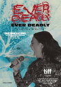 【輸入盤DVD】EVER DEADLY【D2024/1/2発売】