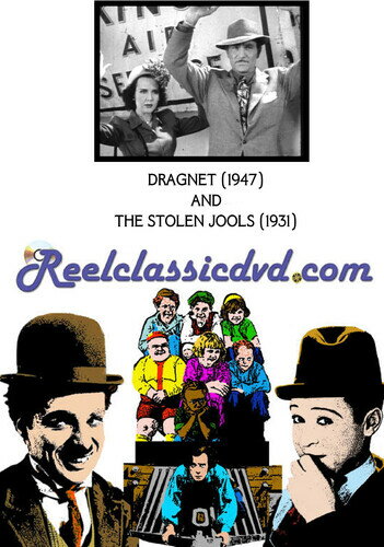 yADVDzDRAGNET (1947) AND THE STOLEN JOOLS (1931)