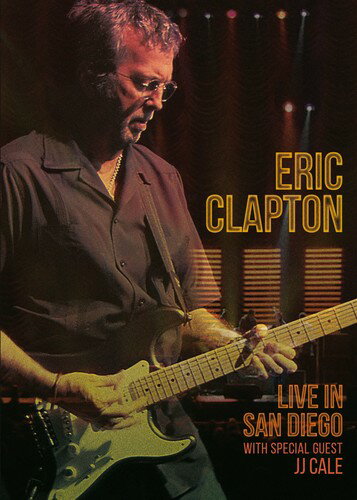 【輸入盤DVD】Eric Clapton / Eric Clapton: Live in San Diego (With Special Guest JJ Cale)