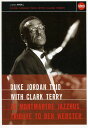 【輸入盤DVD】【0】Duke Jordan / Duke Jordan Trio With Clark Terry: A Montmarte Jazzhus Tribute to Ben Webster