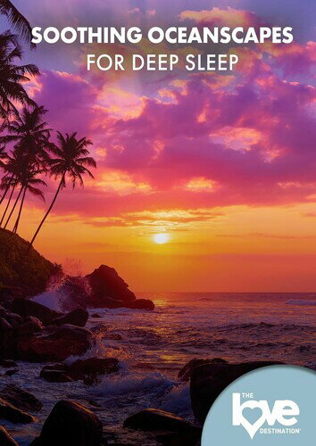 【輸入盤DVD】【新品】The Love Destination Courses: Soothing Oceanscapes For Deep Sleep【D2024/10..