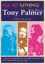 【輸入盤DVD】【新品】【0】All My Loving: Films Of Tony Palmer / All My Loving: The Films of...