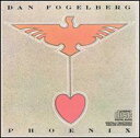 【輸入盤CD】Dan Fogelberg / Phoenix (ダン・フォーゲルバーグ)