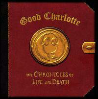 【Rock／Pops：ク】グッド・シャーロットGood Charlotte / Chronicles Of Life & Death - Life ...