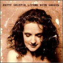 Patty Griffin / Living With Ghosts (パティ・グリフィン)