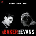 【輸入盤LPレコード】【新品】Chet Baker/Bill Evans / Alone Together (180 Gram Vinyl)(チェット・ベーカー...
