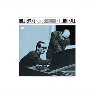 輸入盤LPレコード BillEvans/JimHall/Undercurrent(BonusTracks)(180GramVi