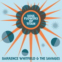 【輸入盤LPレコード】【新品】Barrence Whitfield & Savages / Soul Flowers Of Titan (180gram Vin...
