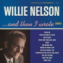 【輸入盤LPレコード】Willie Nelson / ...And Then I Wrote【LP2017/9/1発売】(ウィリー ネルソン)