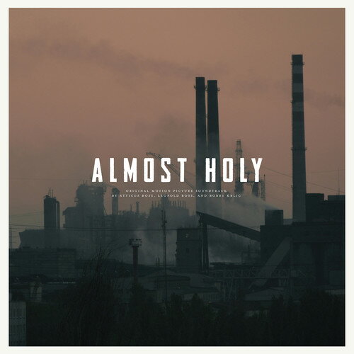 【輸入盤LPレコード】Atticus Ross/Leopold Ross/Bobby Krlic (Soundtrack) / Almost Holy