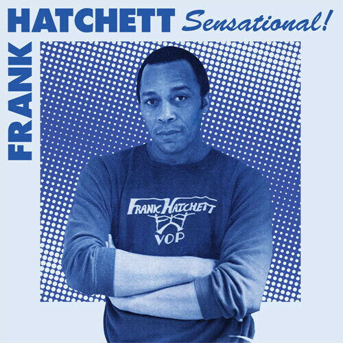 【輸入盤LPレコード】Frank Hatchett / Sensational (Gatefold LP Jacket)【LP2021/12/3発売】