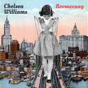 【輸入盤LPレコード】【新品】Chelsea Williams / Boomerang (Digital Download Card)【LP2017/8/18発...