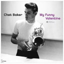 【輸入盤LPレコード】【新品】Chet Baker / My Funny Valentine (Gatefold LP Jacket) (180gram Vinyl)【LP2018/6/1発売】(チェットベーカー)