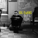 【輸入盤LPレコード】【新品】Gil Evans / Out Of The Cool (Gatefold LP Jacket) (180gram Vinyl)【LP2018/6/1発売】(ギルエウ゛ァンス)