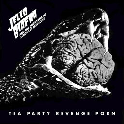 【輸入盤LPレコード】Jello Biafra/Guantanamo School Of Medicine / Tea Party Revenge Porn【LP2021/3/19発売】